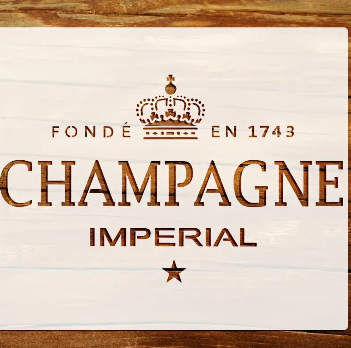 Stencil-Champagne Imperial-Extra Lge